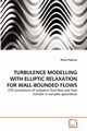 TURBULENCE MODELLING WITH ELLIPTIC RELAXATION FOR WALL-BOUNDED FLOWS, Popovac Mirza