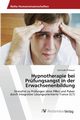 Hypnotherapie bei Prfungsangst in der Erwachsenenbildung, Piribauer Gertrude