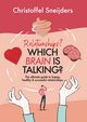 Relationships? Which Brain is Talking?, Sneijders Christoffel
