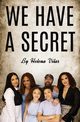 We Have a Secret, Vilar Helena