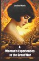 A Woman's Experiences in the Great War, Mack Louise