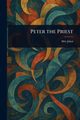Peter the Priest, Jkai Mr