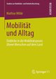 Mobilitt und Alltag, Wilde Mathias