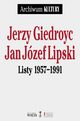 Listy 1957-1991, Giedroyc Jerzy, Lipski Jan Jzef