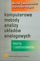 Komputerowe metody analizy ukadw analogowych, Tadeusiewicz Micha, Hagas Stanisaw