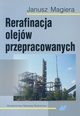 Rerafinacja olejw przepracowanych, Magiera Janusz