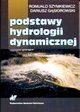 Podstawy hydrologii dynamicznej, Szymkiewicz Romuald, Gsiorowski Dariusz