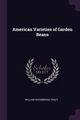 American Varieties of Garden Beans, Tracy William Woodbridge