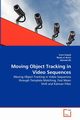 Moving Object Tracking in Video Sequences, Inayat Irum