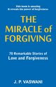 The Miracle of Forgiving, Vaswani J.P.