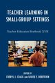 Teacher Learning in Small-Group Settings, Craig Cheryl J.