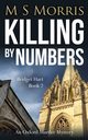 Killing by Numbers, Morris M S