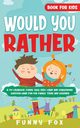 Would You Rather Book for Kids, Fox Funny