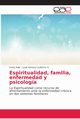 Espiritualidad, familia, enfermedad y psicologa, Avila Fredy