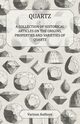 Quartz - A Collection of Historical Articles on the Origins, Properties and Varieties of Quartz, Various