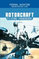 Rotorcraft Flying Handbook, Federal Aviation Adminstration