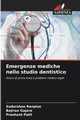 Emergenze mediche nello studio dentistico, Ranpise Sudarshan