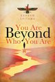 You Are Beyond Who You Are, Spitama Bahram