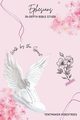 Ephesians In-Depth Bible Study, Ministries Tentmaker