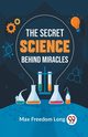 The Secret Science Behind Miracles, Freedom Long Max
