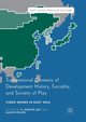 Transnational Contexts of Development History, Sociality, and Society of Play, 