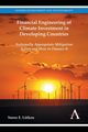Financial Engineering of Climate Investment in Developing Countries, Ltken S?ren E.
