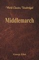 Middlemarch (World Classics, Unabridged), Eliot George