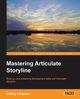 Mastering Articulate Storyline, Chiasson Ashley