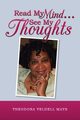 Read My Mind . . . See My Thoughts, Mays Theodora Yeldell