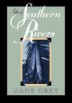 Tales of Southern Rivers, Grey Zane