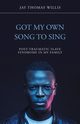 Got My Own Song to Sing, Willis Jay Thomas