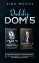 Daddy Dom 5, Moore Tina