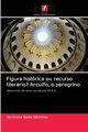 Figura histrica ou recurso literrio? Arculfo, o peregrino, Gallo Snchez Vernica