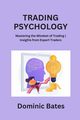 TRADING PSYCHOLOGY, Bates Dominic