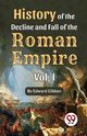 History of the decline and fall of the Roman Empire Vol.- 1, Gibbon Edward