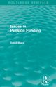 Issues in Pension Funding (Routledge Revivals), Blake David
