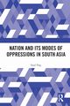Nation and Its Modes of Oppressions in South Asia, Nag Sajal