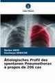 tiologisches Profil des spontanen Pneumothorax ? propos de 206 cas, Abid Narjes