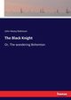 The Black Knight, Robinson John Hovey