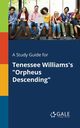 A Study Guide for Tenessee Williams's 