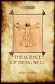 The Science of Being Well (Aziloth Books), Wattles Wallace D.