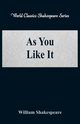 As You Like It (World Classics Shakespeare Series), Shakespeare William