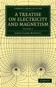 A Treatise on Electricity and Magnetism - Volume 2, Maxwell James Clerk