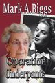 Operation Underpants, Biggs Mark  A.