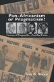 Pan-Africanism or Pragmatism. Lessons of the Tanganyika-Zanzibar Union, Shivji Issa G.