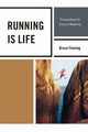 Running is Life, Fleming Bruce