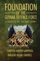 Foundation of the Guyana Defence Force, Compton Hartley Liverpool