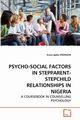 PSYCHO-SOCIAL FACTORS IN STEPPARENT-STEPCHILD RELATIONSHIPS IN NIGERIA, ONONGHA Grace Igaba