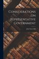 Considerations on Representative Government, Mill John Stuart