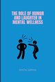 The Role of Humor and Laughter in Mental Wellness, SOPHIA OHETA